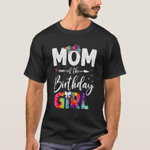Mum Of The Birthday Girl Mama Mother And Daughter T-Shirt