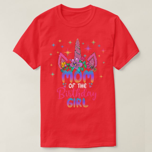 Mum Of the Birthday Girl Unicorn Birthday Party Ou T-Shirt (Design Front)