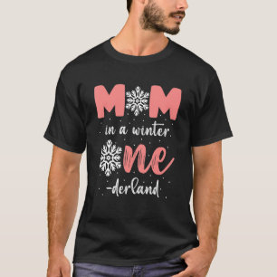 Mum Of The Birthday Girl Winter Onederland 1 St Bi T-Shirt