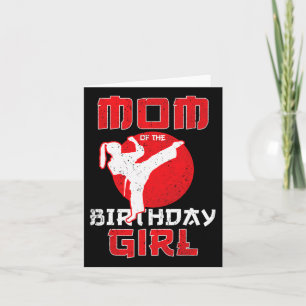 Mum Of The Birthday Karate Taekwondo Girl Martial Card