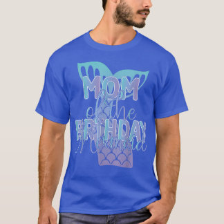Mum Of The Birthday Mermaid Family Matching  T-Shirt