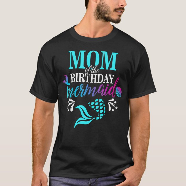Mum Of The Birthday Mermaid Matching Family  T-Shirt (Front)
