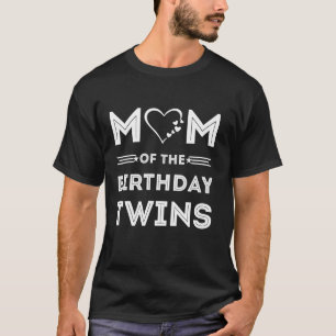 Mum of the Birthday Twins Funny Wife Quote Twin mo T-Shirt
