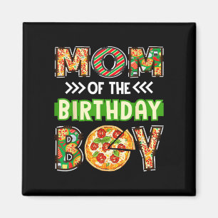 Mum of the boy birthday boy pizza lover party magnet