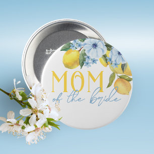Mum of the Bride Lemon Bridal Shower Pin on Button