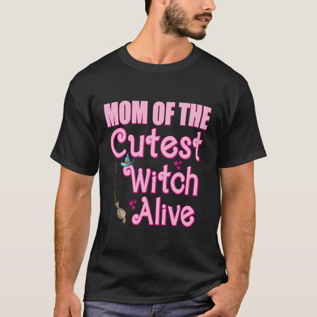 Mum Of The Cutest Witch Alive Funny Family Hallowe T-Shirt (Front)