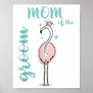 Mum Of The Groom Flamingo Outfit Wedding Matching  Poster