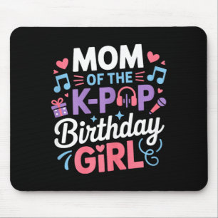 Mum of the k-pop birthday girl kpop korean music mouse pad
