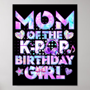 Mum of the k-pop birthday girl mummy mother poster