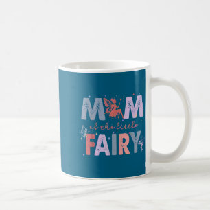 Mum of the little fairy first birthday girl party coffee mug