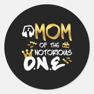 Mum Of The Notorious One Old School 1st Hip Hop Bi Classic Round Sticker
