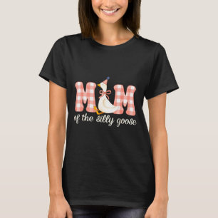 Mum of the silly goose birthday girl party family T-Shirt