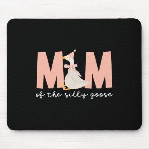 Mum Of The Silly Goose Silly Goose Birthday Matchi Mouse Pad