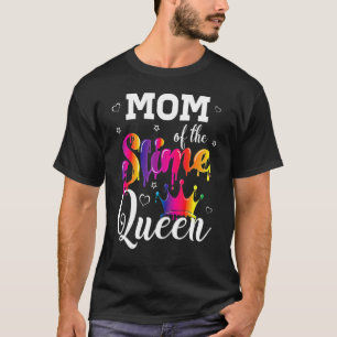 Mum Of The Slime Queen   Crown Birthday Matching P T-Shirt