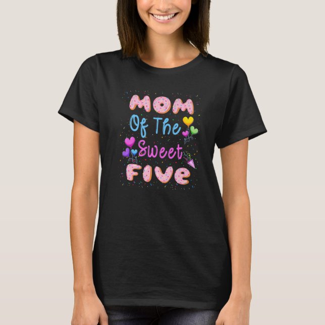 Mum Of The Sweet Five 5th Doughnut Birthday Party  T-Shirt (Front)