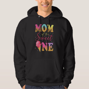Mum Of The Sweet One Birthday Ice Cream Sweetie G Hoodie
