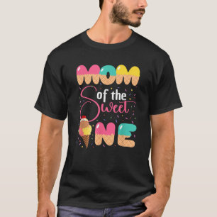 Mum Of The Sweet One Ice Cream Birthday Matching F T-Shirt