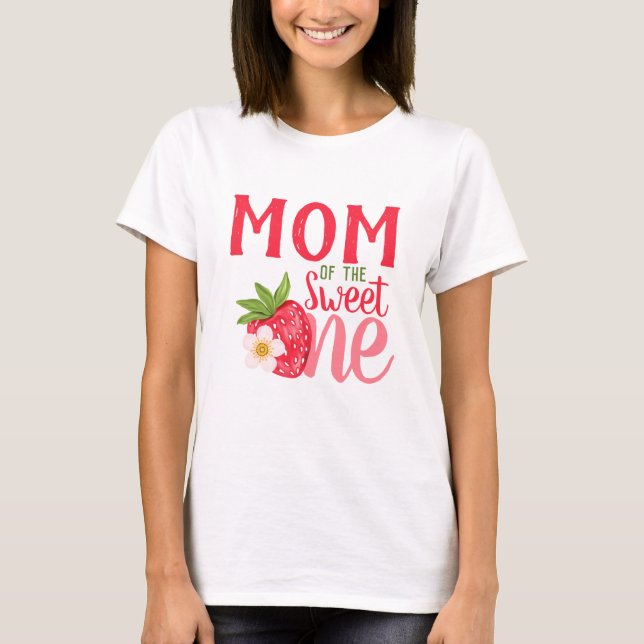 Mum Of The Sweet One Strawberry 1st birthday Party T-Shirt (Front)