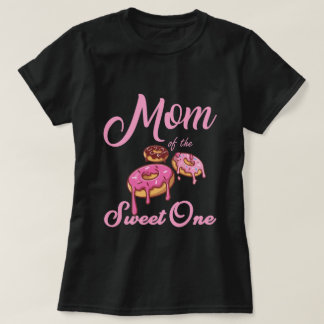 Mum of the Sweet One T-Shirt