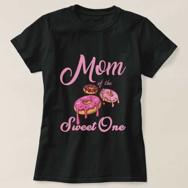 Mum of the Sweet One T-Shirt (Design Front)