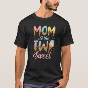 Mum Of The Two Sweet Birthday Girl Ice Cream 2nd T-Shirt