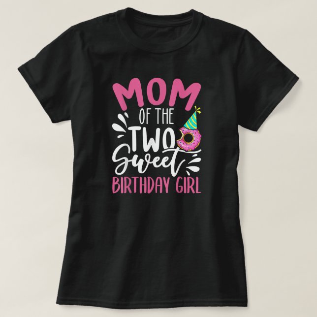 Mum of the Two Sweet Birthday Girl Two Year Old  T-Shirt (Design Front)