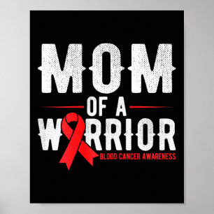 Mum Of The Warrior Blood Cancer Awareness  Poster