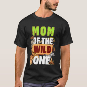 Mum Of The Wild One Zoo Birthday Safari Jungle Ani T-Shirt