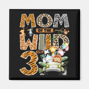Mum Of The Wild Three 3rd Birthday Boy Safari Magnet