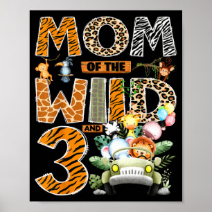 Mum of the wild three 3rd birthday boy safari poster