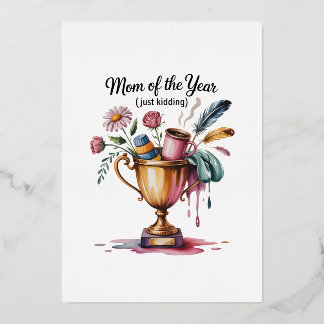 Mum Of The Year (Just Kidding) Foil Holiday Card