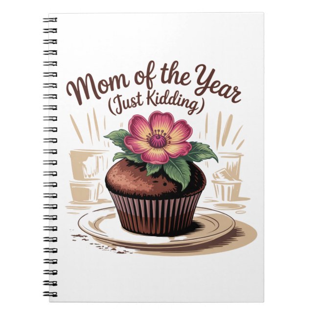 Mum Of The Year (Just Kidding) Notebook (Front)