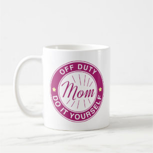 Mum Off Duty Coffee Mug