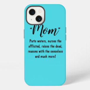 Mum: Parts the Waters, Nurses the Afflicted...etc. iPhone 13 Case