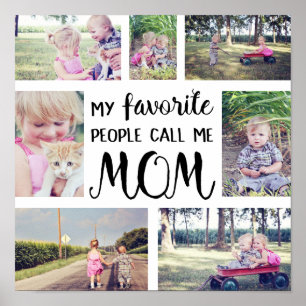 Mum Photo Collage My Favourite People Call Me Mum Poster