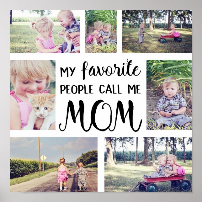 Mum Photo Collage My Favourite People Call Me Mum Poster (Front)