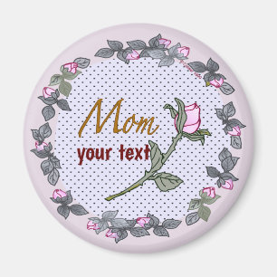 Mum Pink Rosebud custom Magnet