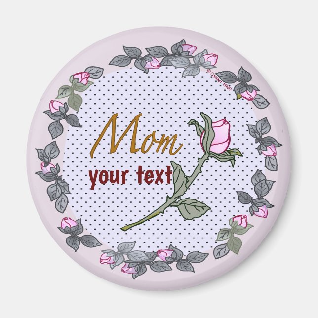 Mum Pink Rosebud custom  Magnet (Front)