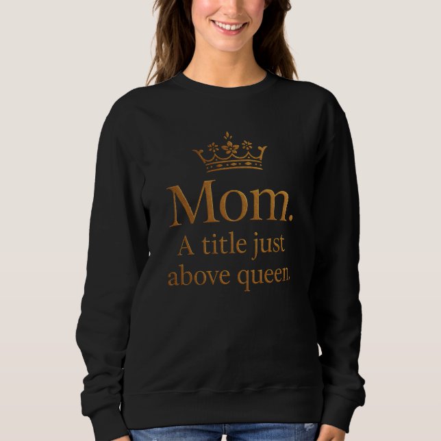 Mum queen crown design sweatshirt (Front)