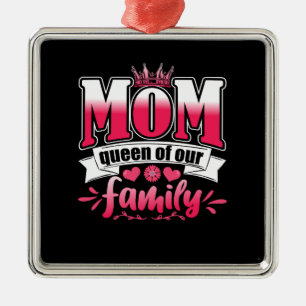 Mum Queen Of Our Family Metal Ornament