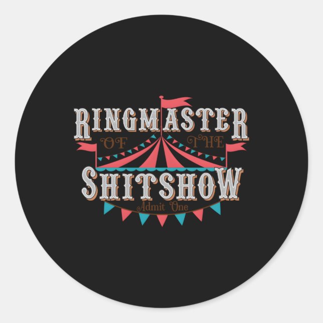 Mum Ringmaster Of The Shitshow Classic Round Sticker (Front)