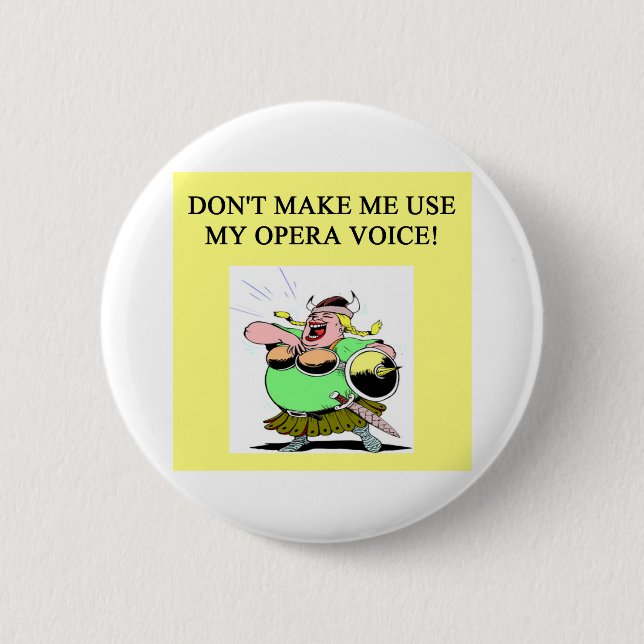 mum;s opera voice 6 cm round badge (Front)