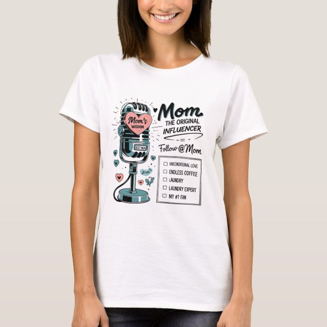 Mum’s Wisdom – The Original Influencer Retro Mic D T-Shirt (Front)