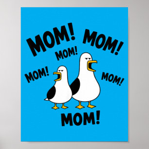Mum Seagull Funny Mama Seagulls Mothers Day Humour Poster