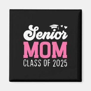 Mum Senior 2025 Proud Mum Of A Cl Of 2025 Back To Magnet