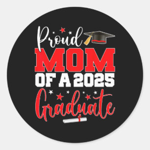 Mum Senior 2025 Proud Mum Of A Cl Of 2025 Graduate Classic Round Sticker