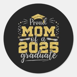 Mum Senior 2025 Proud Mum Of A Cl Of 2025 Graduate Classic Round Sticker