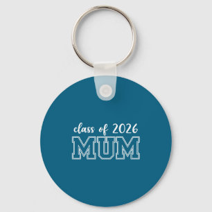 Mum Senior Class Seniors Graduation Graduation Key Ring