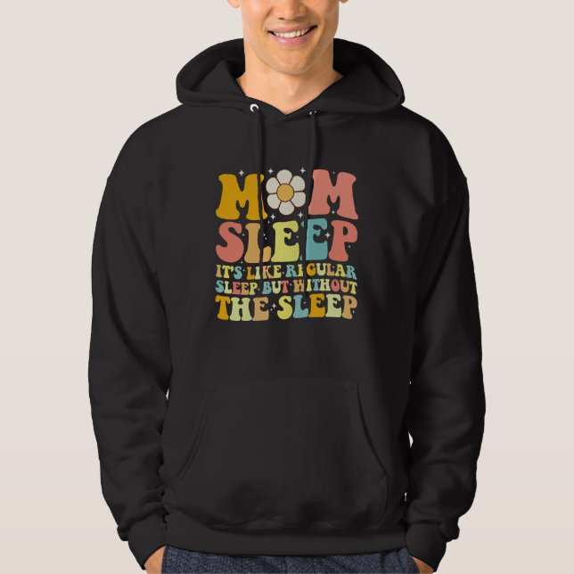 Mum Sleep Funny Mother's Day Groovy Retro Hoodie (Front)