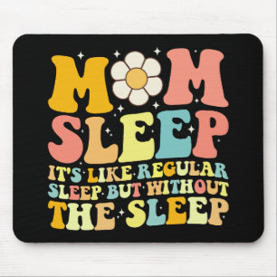 Mum Sleep Funny Mother's Day Groovy Retro Mouse Pad